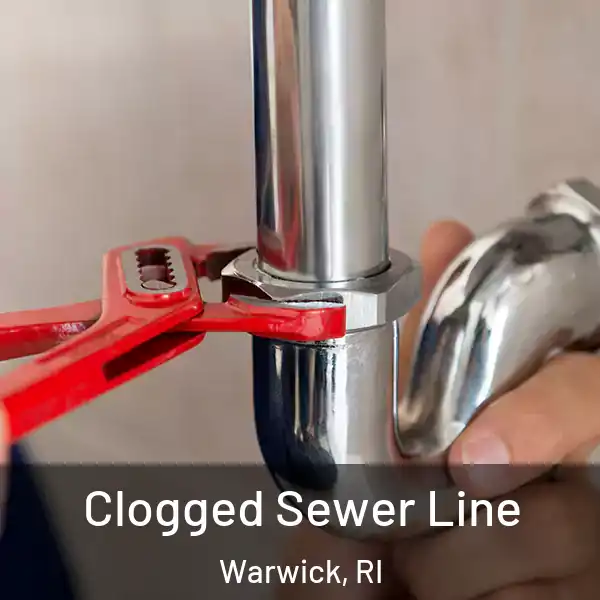  Clogged Sewer Line Warwick, RI