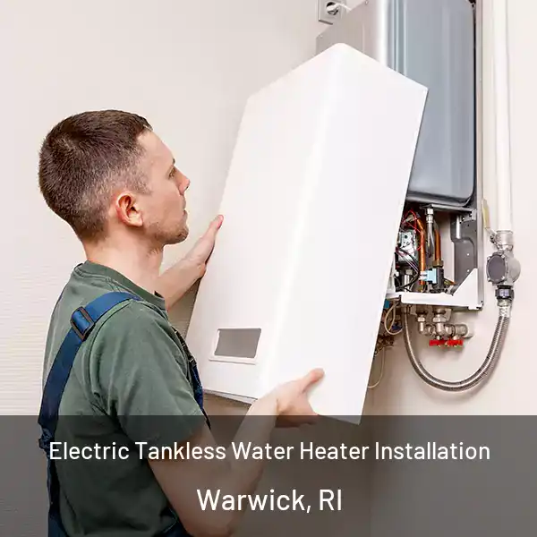  Electric Tankless Water Heater Installation Warwick, RI