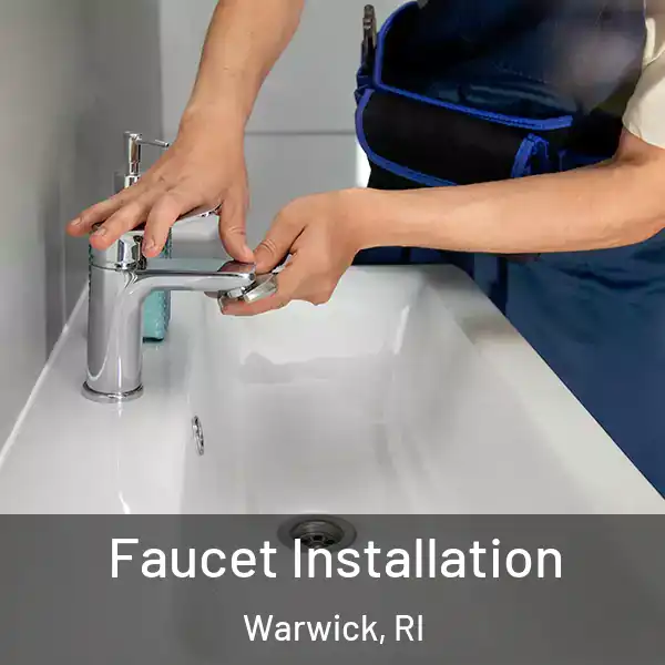  Faucet Installation Warwick, RI